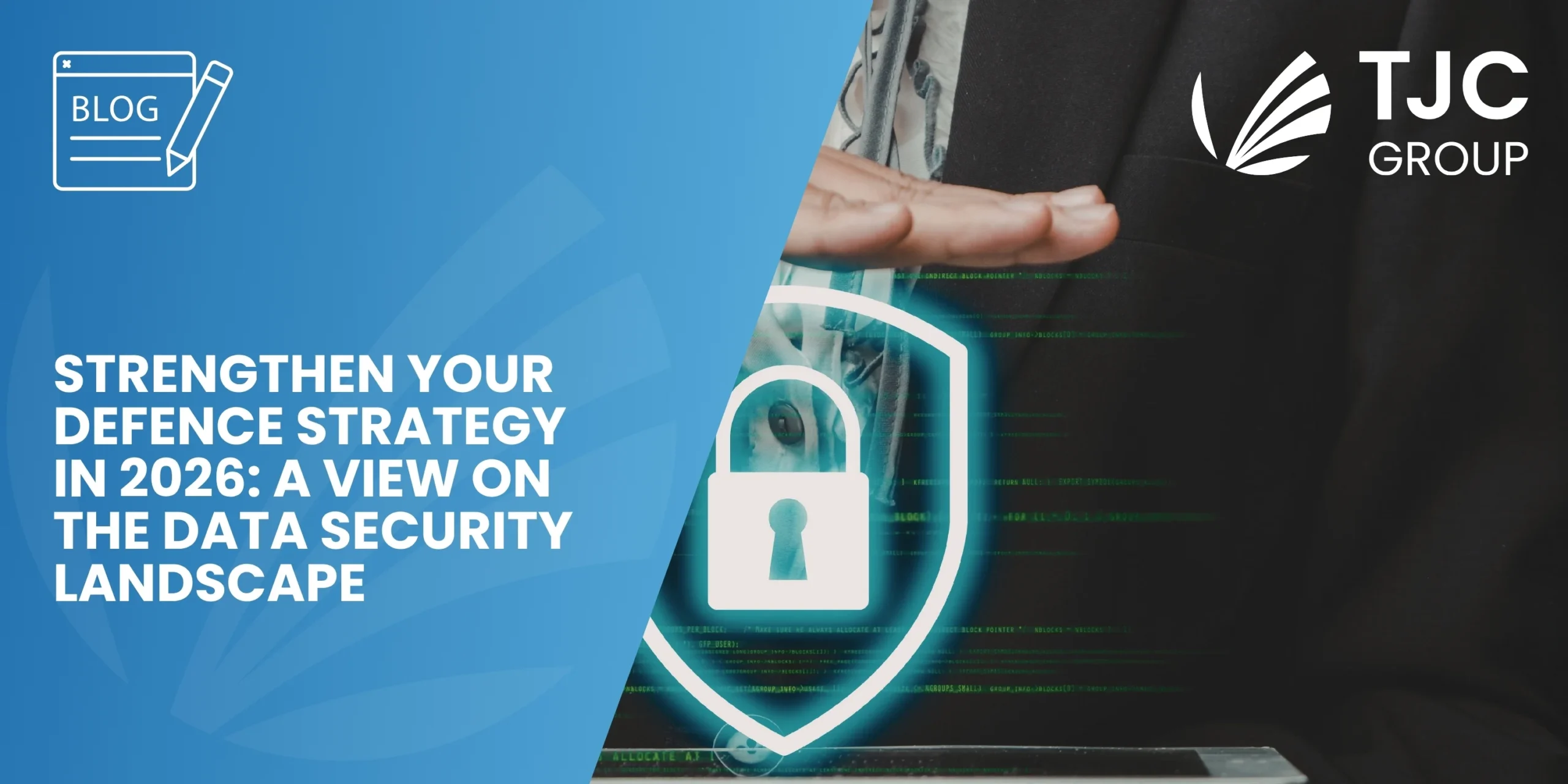 Data security in 2026: How to strengthen your defence strategy